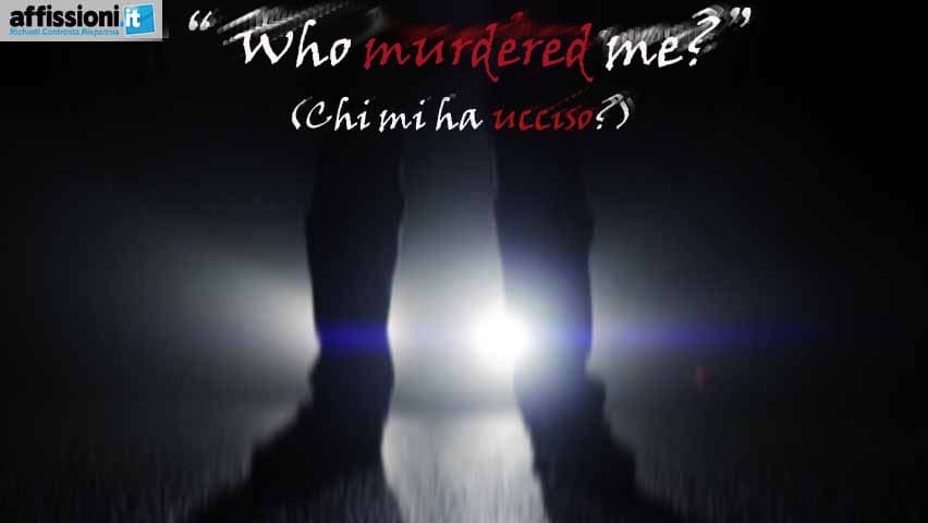 Cartelloni pubblicitari per trovare l'assassino: "Chi mi ha ucciso?"