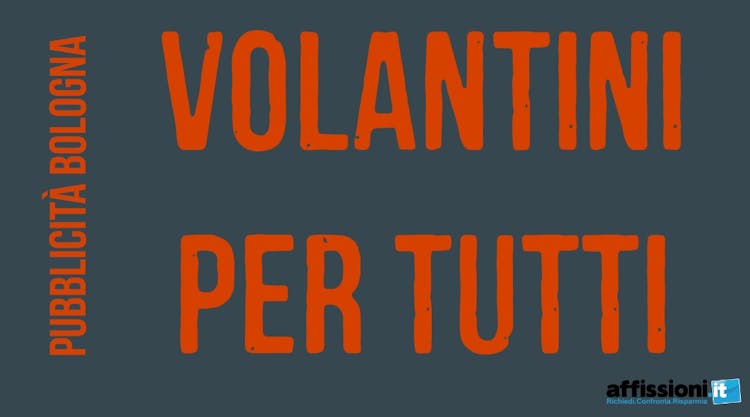Pubblicità Bologna: Volantini per tutti!