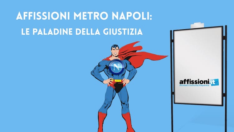 Affissioni Metro Napoli:  Le Paladine della Giustizia